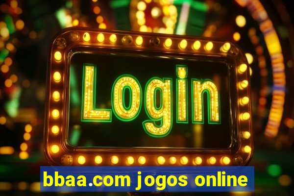 bbaa.com jogos online